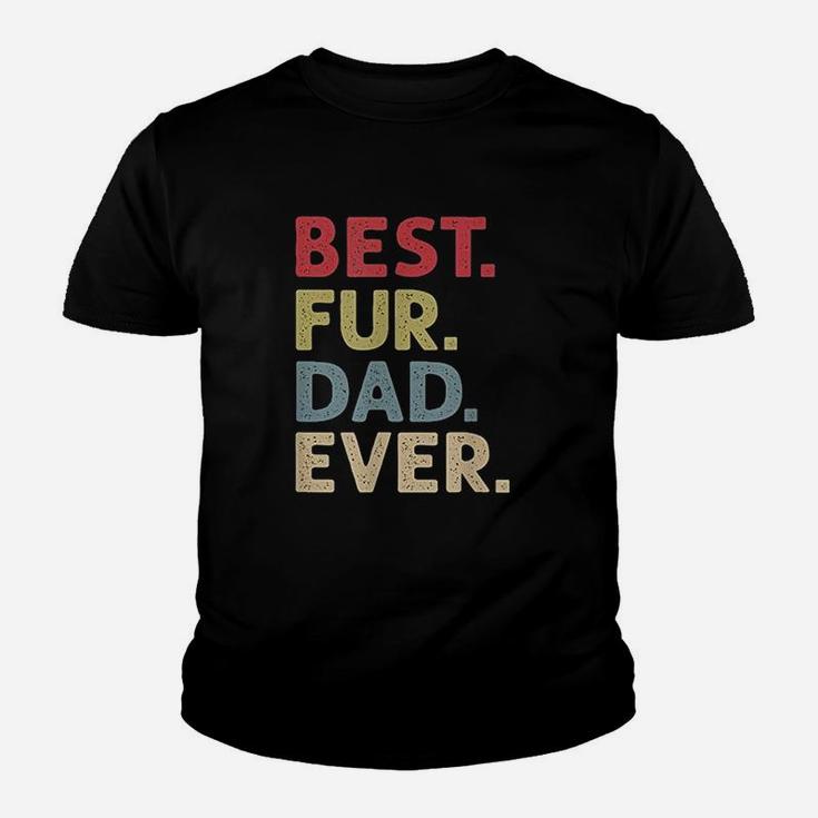 Best Fur Dad Ever Design For Men Cat Daddy Or Dog Father Kid T-Shirt