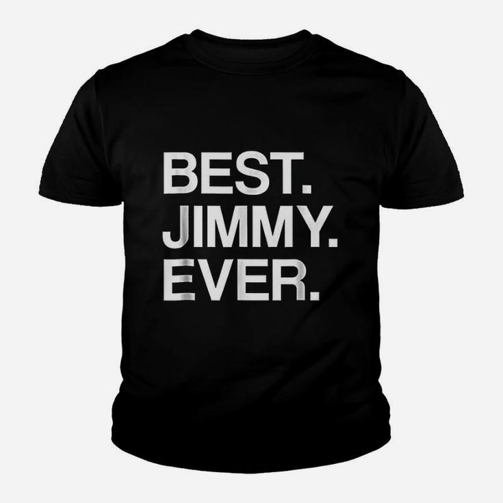 Best Jimmy Ever Funny Gift With Your First Name Youth T-shirt