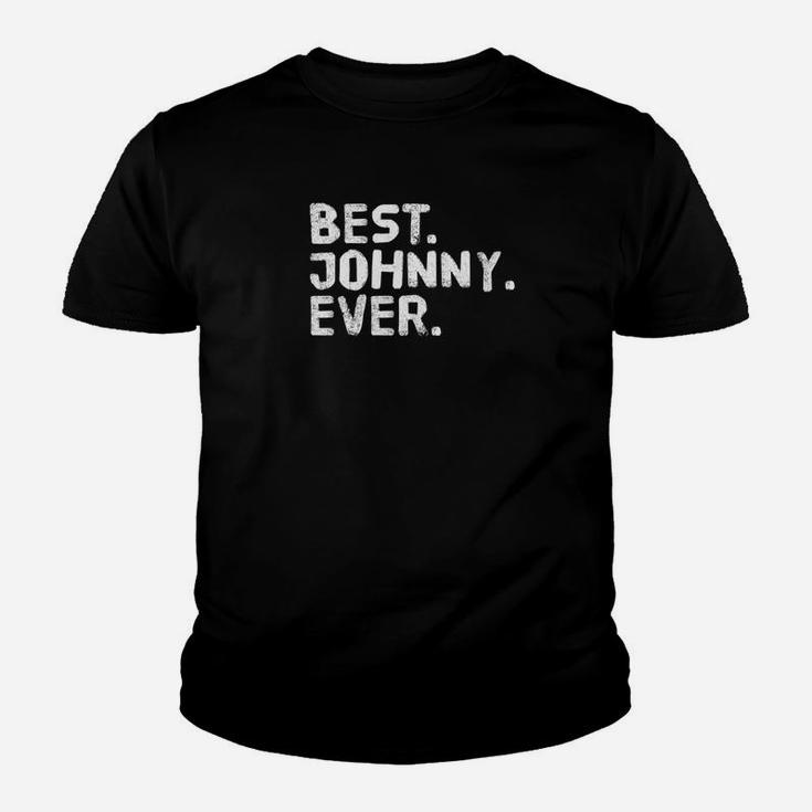 Best Johnny Ever Shirt Funny Men Fathers Gift Idea Kid T-Shirt