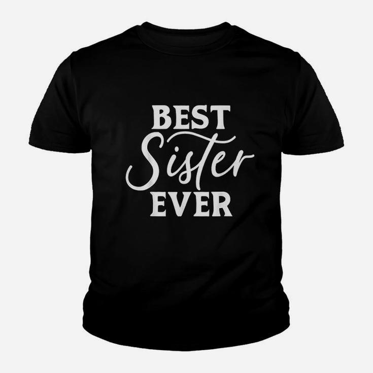 Best Sister Ever birthday Kid T-Shirt