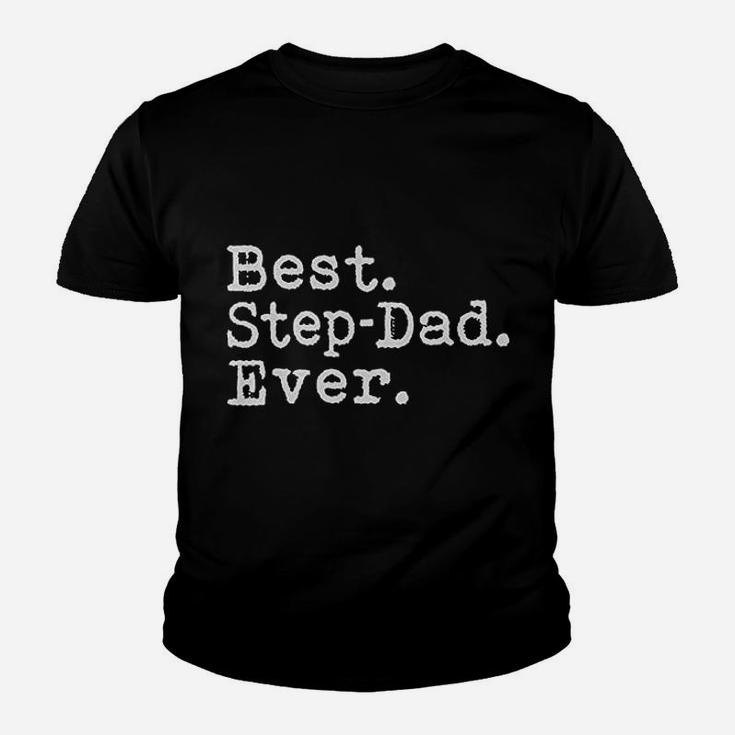 Best Step Dad Ever Idea For Step Father Daddy Kid T-Shirt