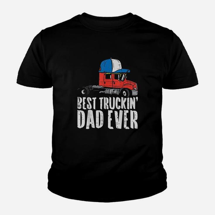 Best Truckin Dad Ever Cap Semi Truck Driver Trucker Men Gift Kid T-Shirt
