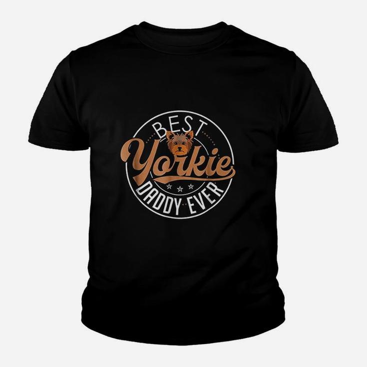 Best Yorkie Daddy Ever, best christmas gifts for dad Kid T-Shirt