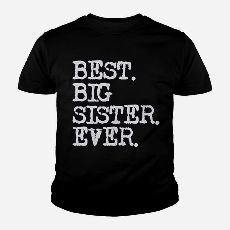 Big Girls Best Big Sister Ever, sister presents Kid T-Shirt