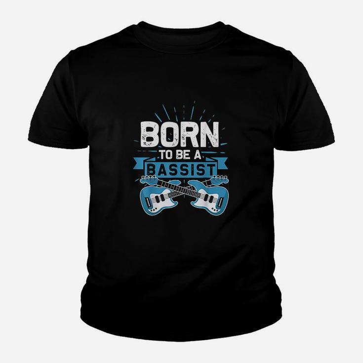 Born To Be A Bassist I Bass Guitarist Bass Guitar Kid T-Shirt