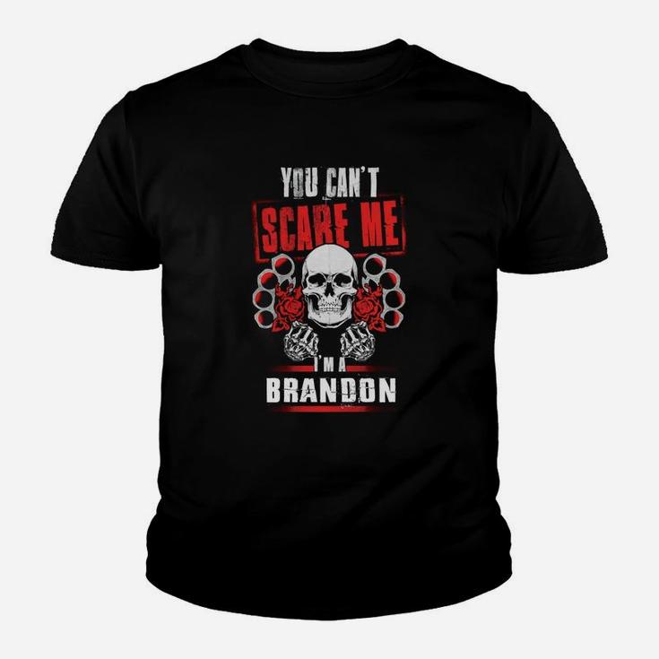Brandon You Can't Scare Me I'm A Brandon Kid T-Shirt