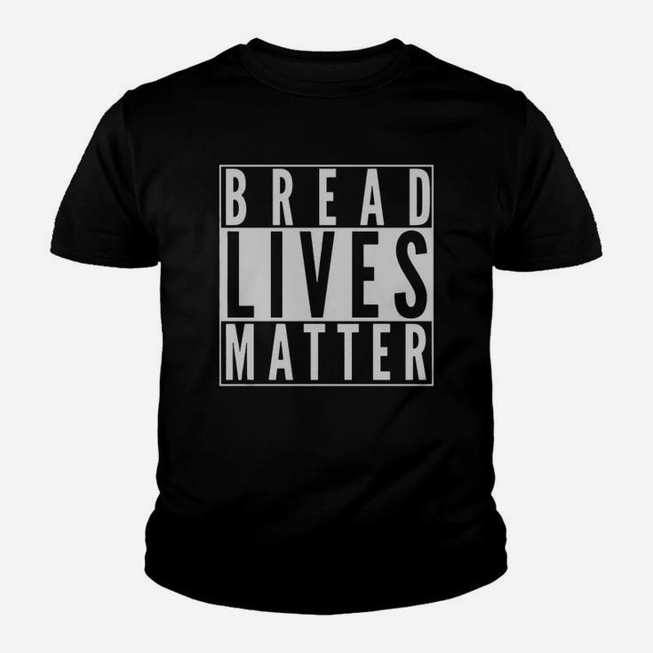 Bread Lives Matter Memes Love Bread Baking Funny T-shirt Kid T-Shirt
