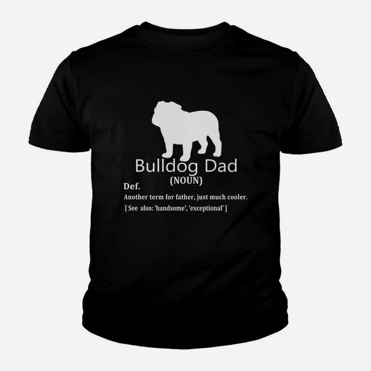 Bulldog Dad Definition For Father Day Shirt Kid T-Shirt
