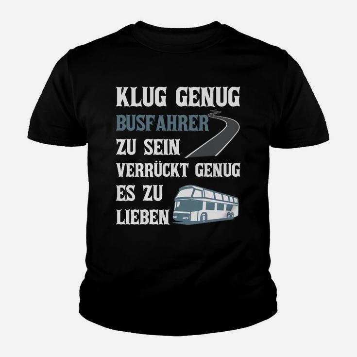 Busfahrer Klug Verrückt Kinder T-Shirt