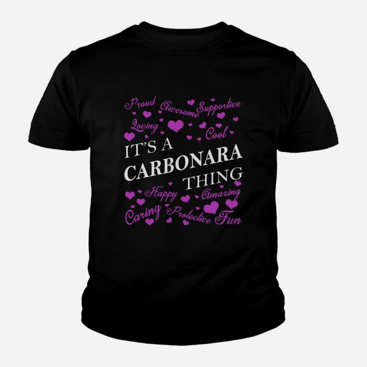 Carbonara Shirts - It's A Carbonara Thing Name Shirts Kid T-Shirt