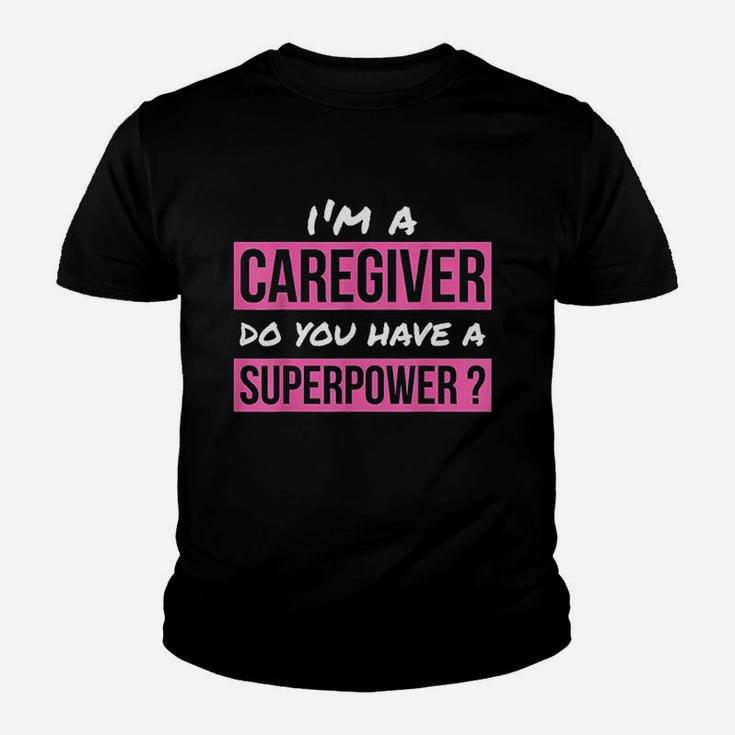 Caregiver Do You Have A Superpower Caregiver Kid T-Shirt
