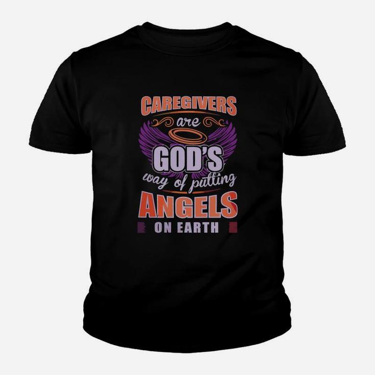Caregivers Are God's Way Of Putting Angels On Earth T Shirt Kid T-Shirt