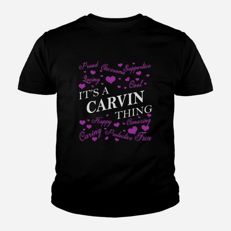 Carvin Shirts - It's A Carvin Thing Name Shirts Kid T-Shirt