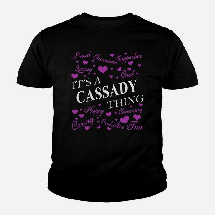 Cassady Shirts - It's A Cassady Thing Name Shirts Kid T-Shirt