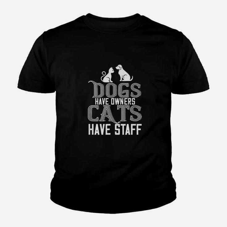 Cat Lover Funny Gift Dogs Have Owners Cats Have Staff Kid T-Shirt
