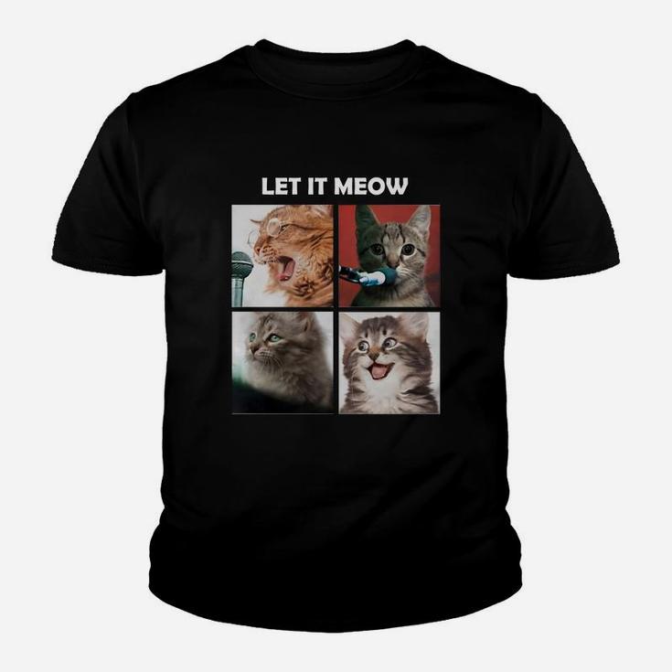 Cats Let It Meow Lover Cats Kid T-Shirt