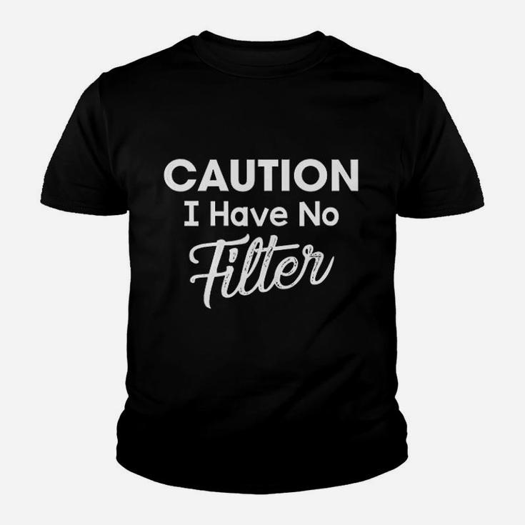 Caution I Have No Filter Funny Sassy Lady Saying Kid T-Shirt