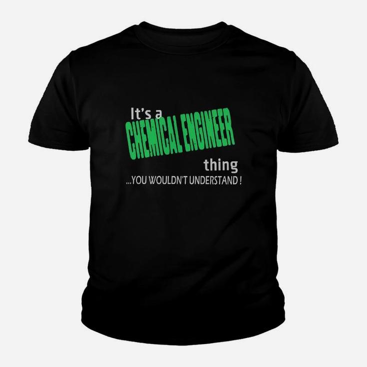 Chemical Engineer Thing - I'm Chemical Engineer - Teeforchemical Engineer Kid T-Shirt