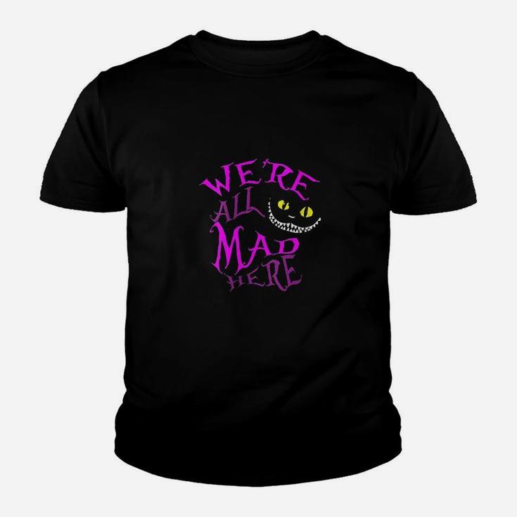 Cheshire Cat Were All Mad Here Kid T-Shirt