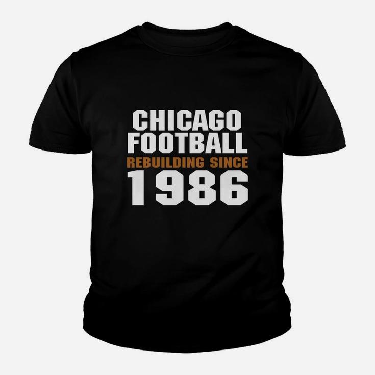 Chicago Football Rebuilding Since 1986 Youth T-shirt
