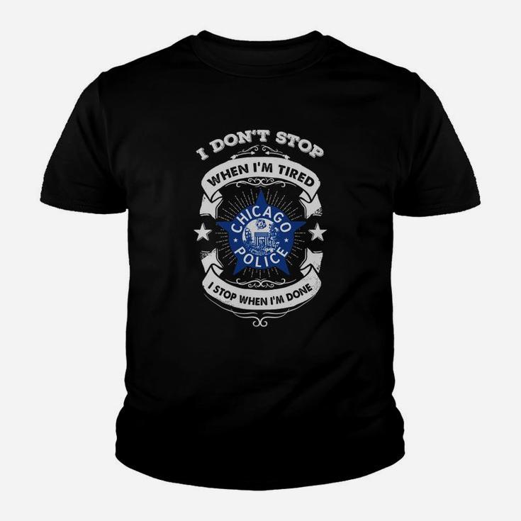 Chicago Police Department I Do Not Stop When I Am Tired Youth T-shirt