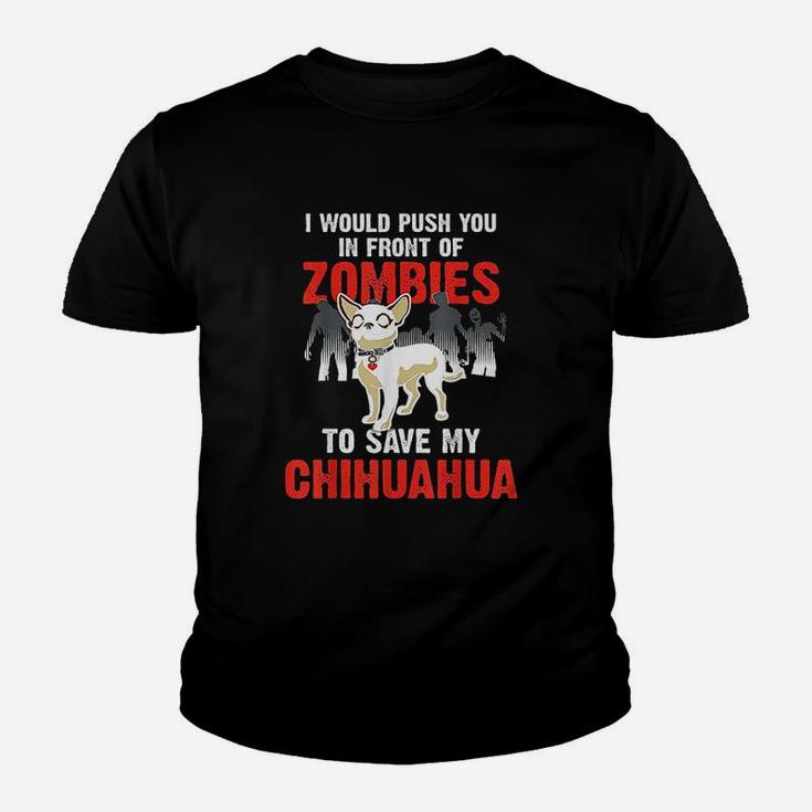 Chihuahua Dog Push You In Front Of Zombies Funny Kid T-Shirt