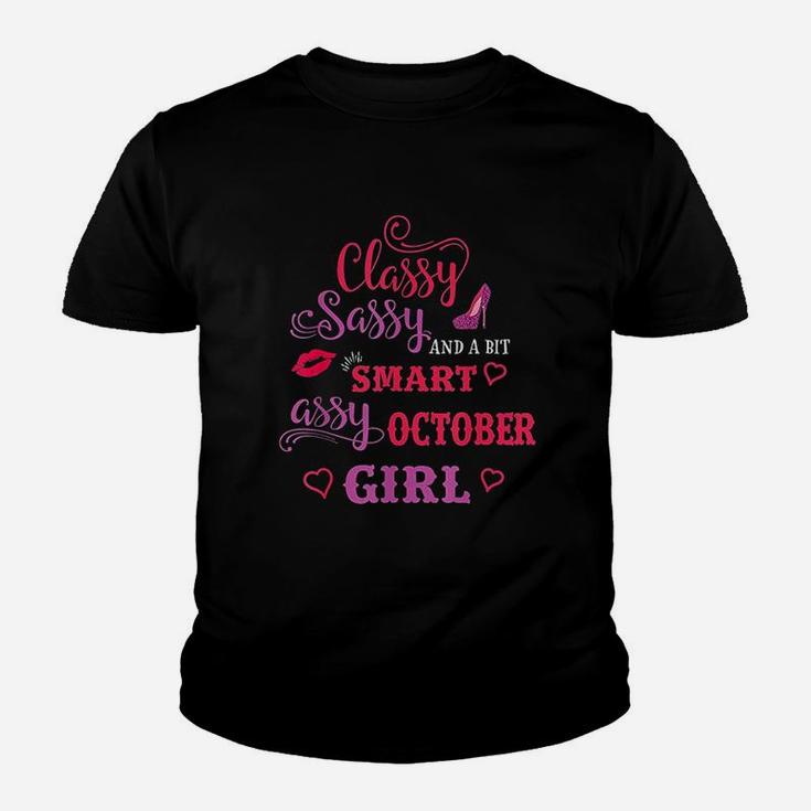 Classy Sassy And A Bit Smart Assy October Girl Kid T-Shirt