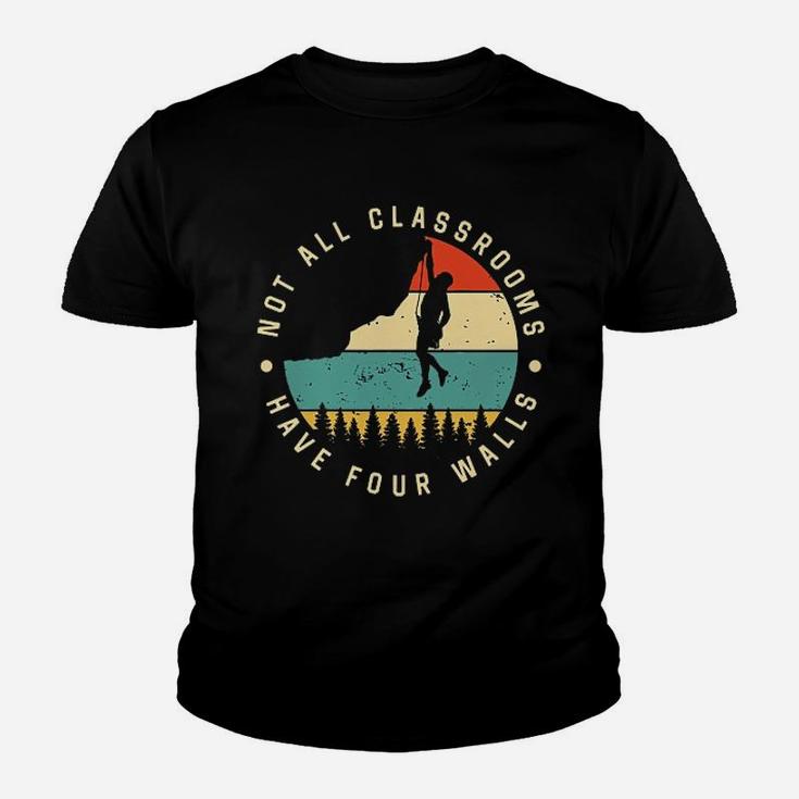 Climbing Not All Classrooms Have Four Walls Kid T-Shirt
