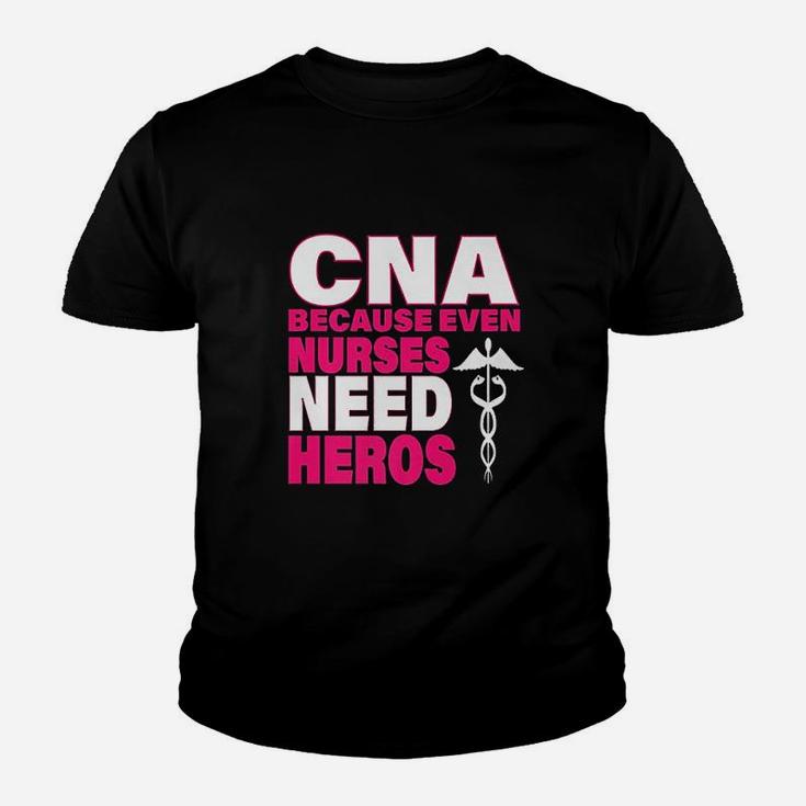 Cna Because Even Nurses Need Heroes Pink Kid T-Shirt