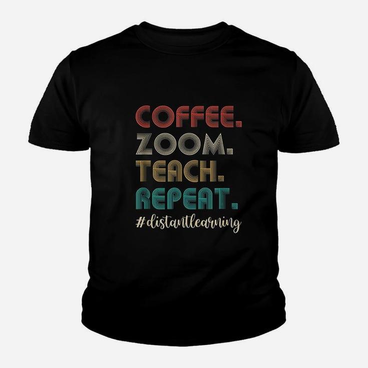 Coffee Zoom Teach Repeat Virtual Teacher Distance Learning Kid T-Shirt