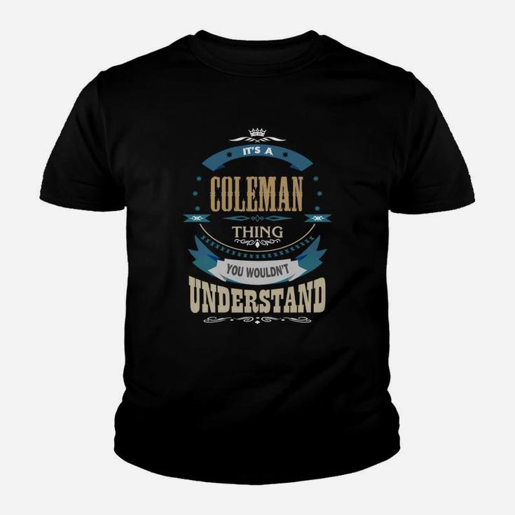 Coleman, It's A Coleman Thing Kid T-Shirt