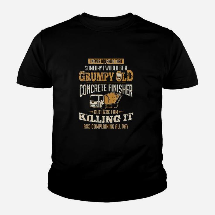 Concrete Finisher Someday I Would Be A Grumpy Old Gift Kid T-Shirt