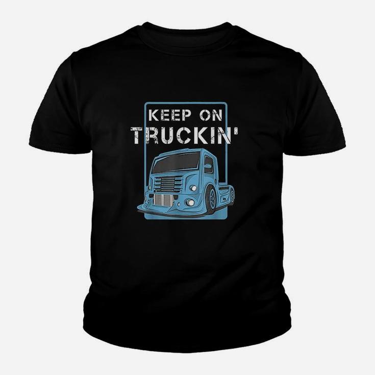 Cool Keep On Trucking Truck Trucker Truck Drivers Kid T-Shirt