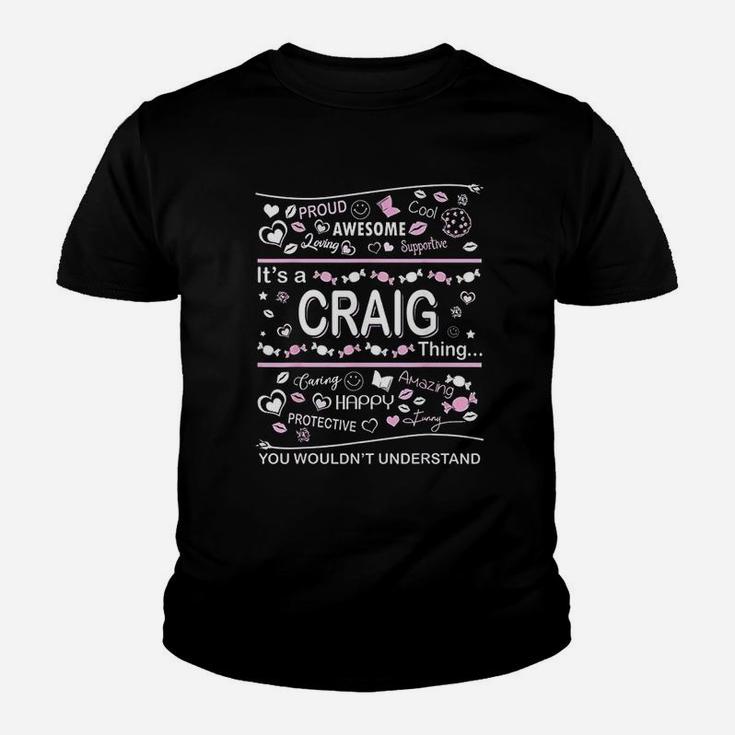 Craig Surname Last Name Family It Is A Craig Thing Kid T-Shirt