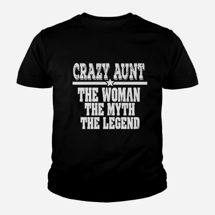 Crazy Aunt The Woman Myth Legend Funny Auntie Kid T-Shirt