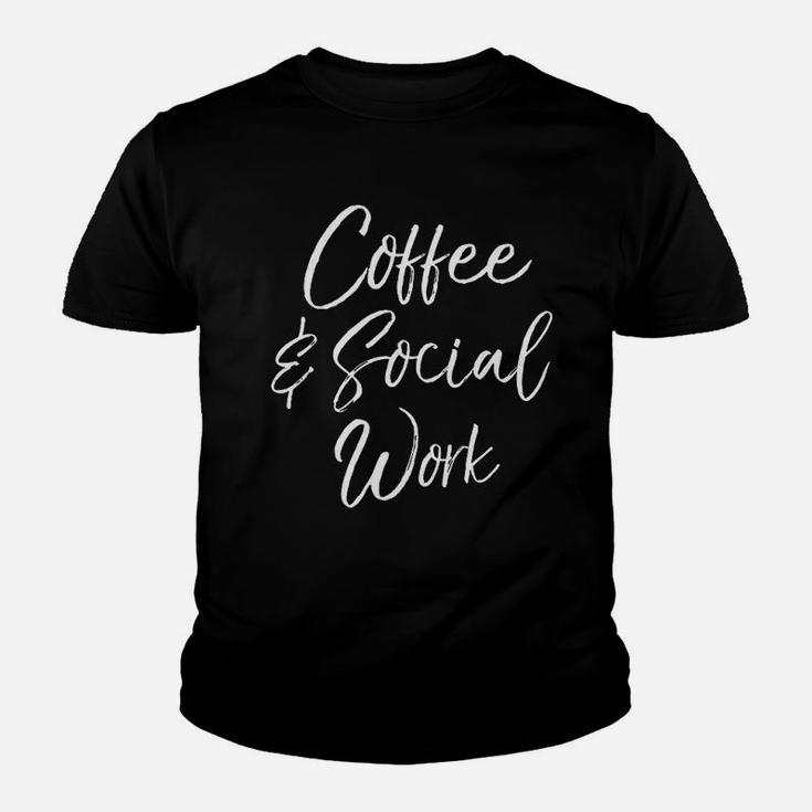 Cute Social Worker Gift Funny Coffee And Social Work Kid T-Shirt
