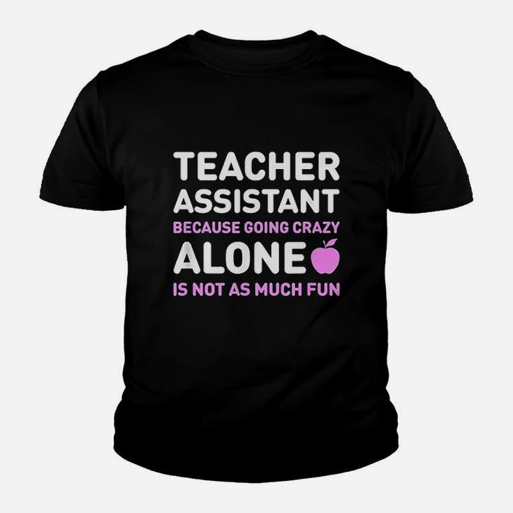 Cute Teacher Assistant Alone Funny Teaching Assistant Kid T-Shirt