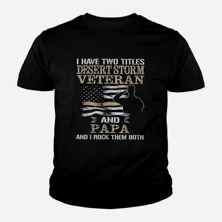 Dad And Desert Storm Veteran Fathers Day Kid T-Shirt