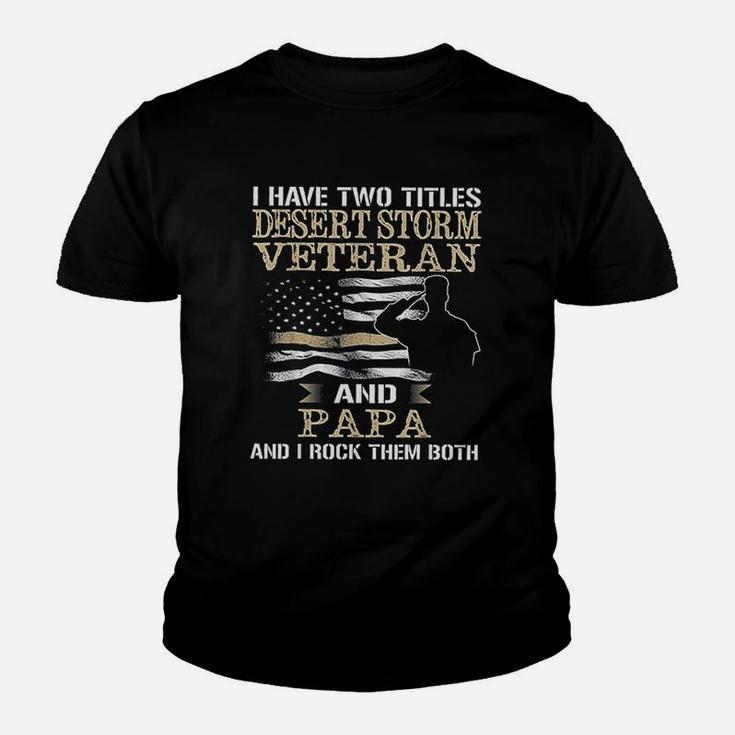 Dad And Desert Storm Veteran Kid T-Shirt
