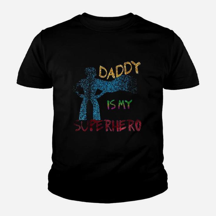 Daddy Is My Superhero, dad birthday gifts Kid T-Shirt