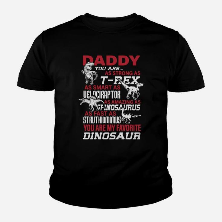 Daddy You Are As Strong As T-rex As Smart As Velociraptor Kid T-Shirt