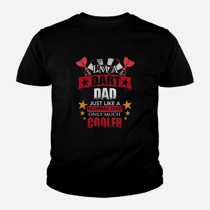Darts Dad Just Like A Normal Dad But Much Cooler Darts Lover Kid T-Shirt