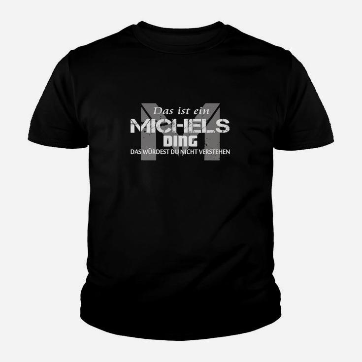 Das Ist Ein Michels Ding Kinder T-Shirt