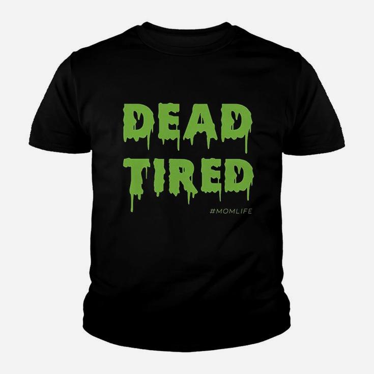 Dead Tired Mom Life Halloween Gift Ideas Kid T-Shirt