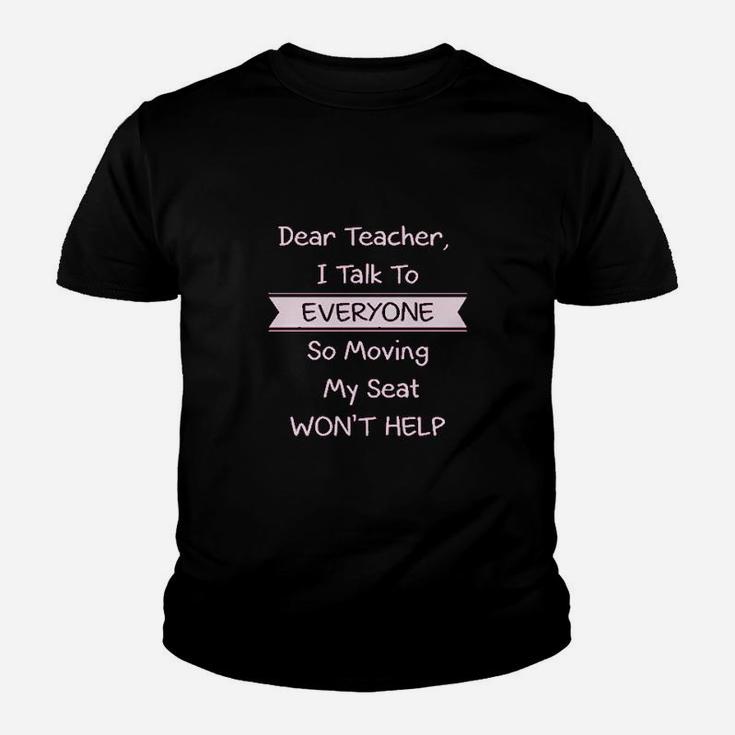 Dear Teacher I Talk To Everyone Funny School Kid T-Shirt
