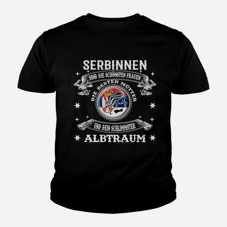 Dein Schlimmster Albtraum Serbin Kinder T-Shirt