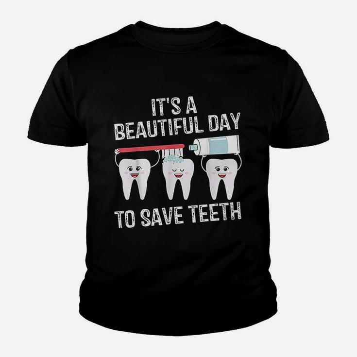 Dentist Gift It's A Beautiful Day To Save Teeth Funny Kid T-Shirt