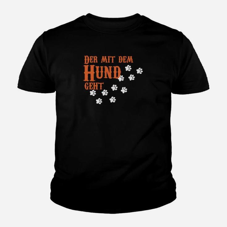 Der mit dem Hund Geht Schwarzes Kinder Tshirt, Orange Aufdruck für Hundefreunde