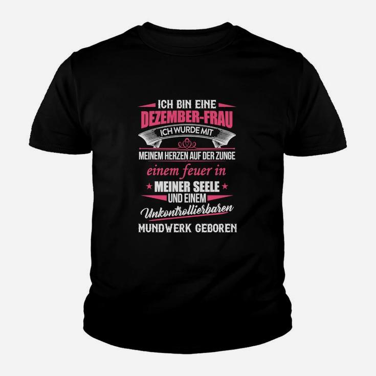 Dezember-Frau Kinder Tshirt, Feuer in der Seele Spruch, Geburtstags-Kinder Tshirt