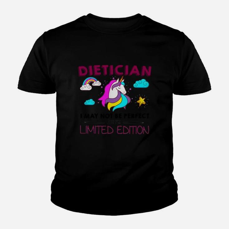 Dietician I May Not Be Perfect But I Am Unique Funny Unicorn Job Title Kid T-Shirt
